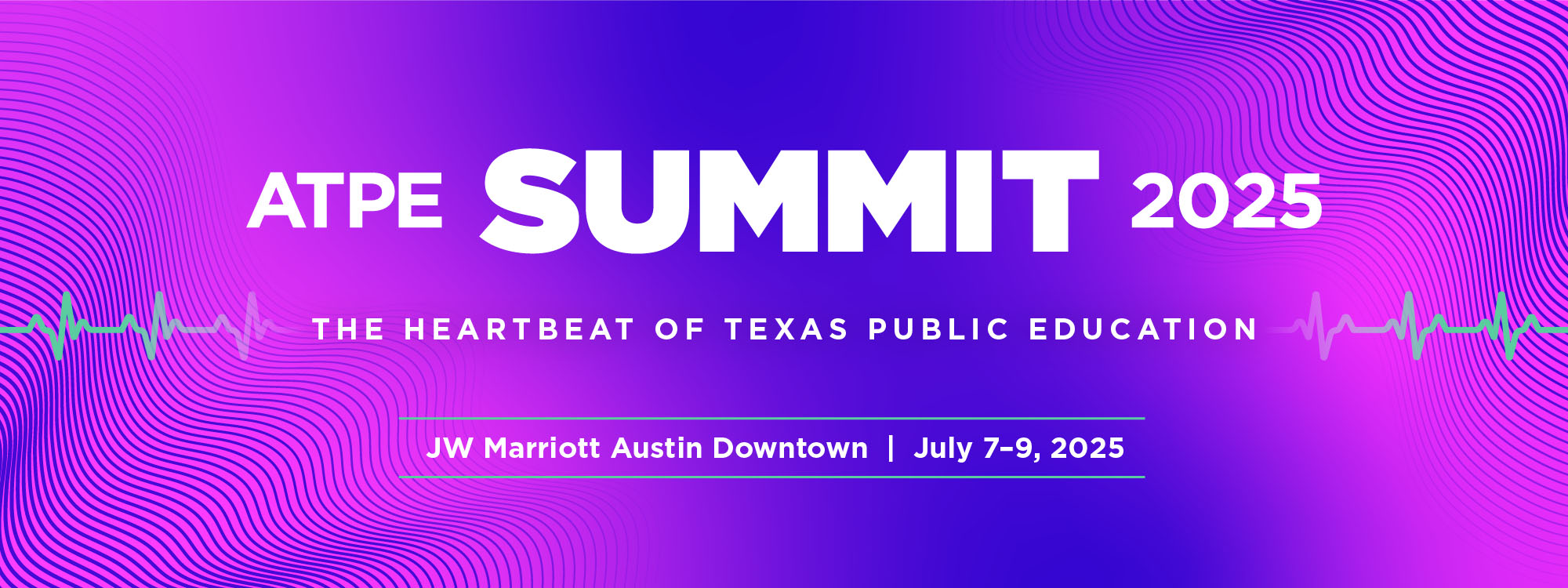 2025 ATPE Summit: The Heartbeat of Texas Public Education - ATPE News